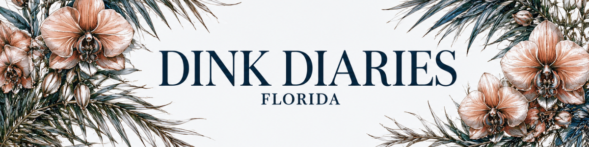 The Dink Diaries Florida
